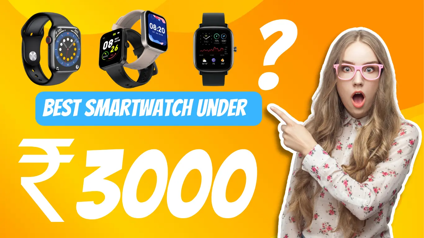 Best smartwatch under 3000