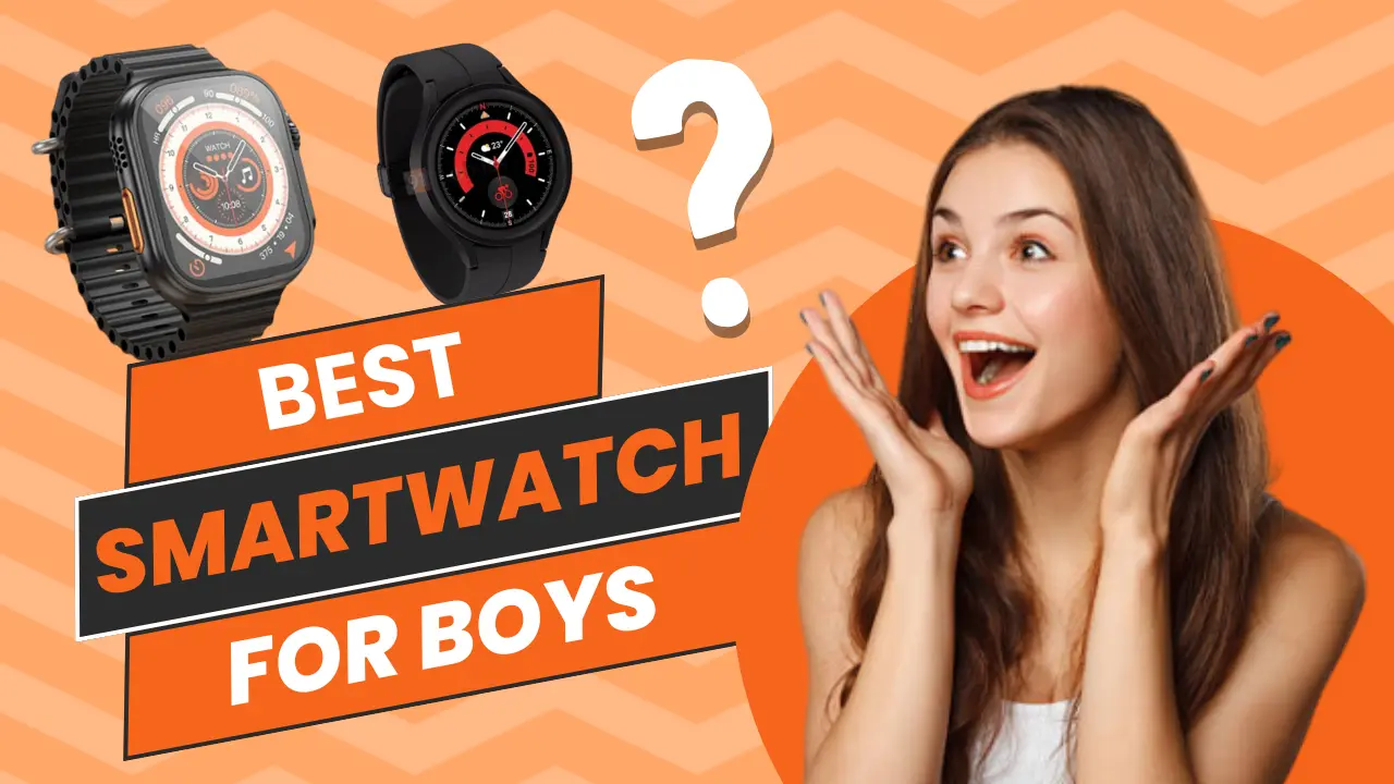 Best Smart Watch for boys