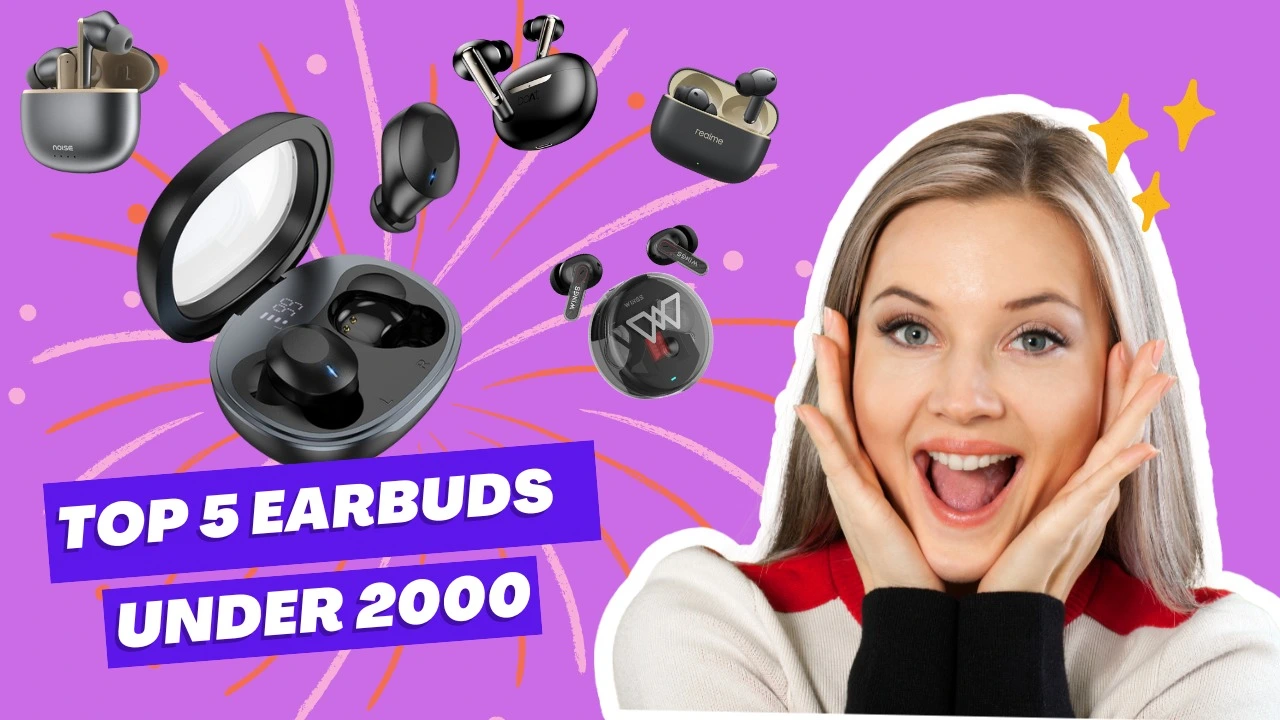 Top 5 Best Earbuds Under 2000