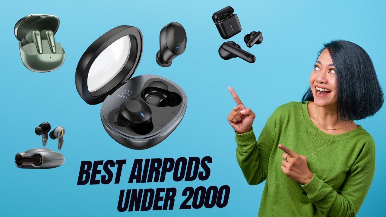 Best Airpods Under Rs 2000